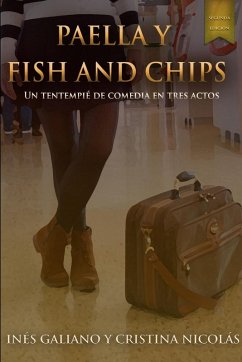 Cover Paella y Fish and Chips. Un tentempié de comedia en tres actos.