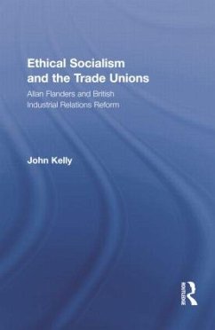 Ethical Socialism and the Trade Unions - Kelly, John