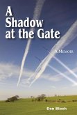 A Shadow at the Gate: Memoir of a Dea Agent