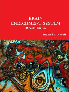 BRAIN ENRICHMENT SYSTEM Book Nine - Newell, Richard L.