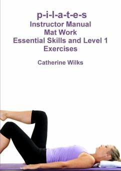 p-i-l-a-t-e-s Mat Work Essential Skills and Level 1 Exercises - Wilks, Catherine