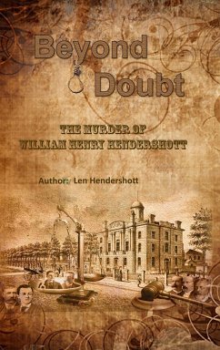 Beyond Doubt - The Murder of William Henry Hendershott - Hendershott, Len