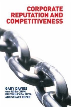 Corporate Reputation and Competitiveness - Chun, Rosa; Da Silva, Rui; Davies, Gary