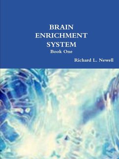 BRAIN ENRICHMENT SYSTEM Book One - Newell, Richard L.