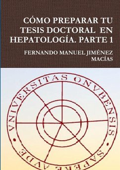 CîMO PREPARAR TU TESIS DOCTORAL EN HEPATOLOGêA. PARTE 1 - JIM¿NEZ MACêAS, Fernando Manuel