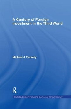 A Century of Foreign Investment in the Third World - Twomey, Michael