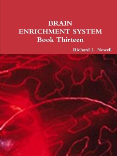 BRAIN ENRICHMENT SYSTEM Book Thirteen - Newell, Richard L.