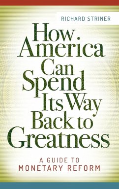 How America Can Spend Its Way Back to Greatness - Striner, Richard