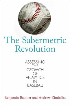 The Sabermetric Revolution - Baumer, Benjamin; Zimbalist, Andrew