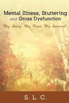 Mental Illness, Stuttering and Gross Dysfunction - S. L. C.