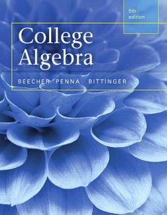 College Algebra plus MyMathLab with Pearson eText -- Access Card Package, m. 1 Beilage, m. 1 Online-Zugang; . - Beecher, Judith;Penna, Judith;Bittinger, Marvin