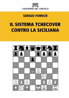 Il Sistema Tchecover contro la Siciliana - Fumich, Sergio