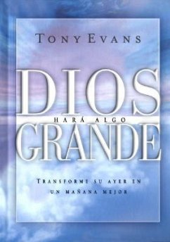 Dios Hara Algo Grande - Evans, Tony