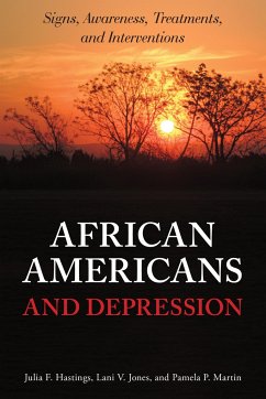 African Americans and Depression: Signs, Awareness, Treatments, and Interventions - Hastings, Julia F.; Jones, Lani V.; Martin, Pamela P.