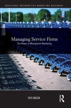 Managing Service Firms - Skålén, Per