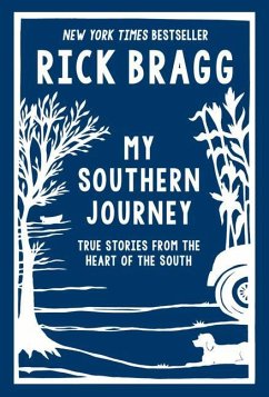 My Southern Journey: True Stories from the Heart of the South - Bragg, Rick