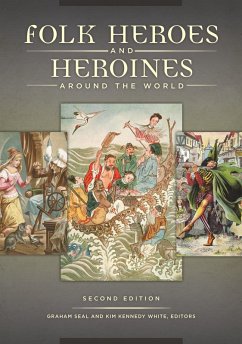 Folk Heroes and Heroines around the World - Seal, Graham; Kennedy White, Kim