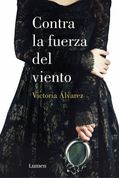Contra la fuerza del viento - Álvarez, Victoria