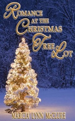 Romance at the Christmas Tree Lot - McClure, Marcia Lynn