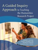 A Guided Inquiry Approach to Teaching the Humanities Research Project