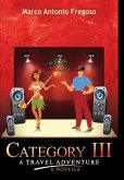 Category III A Travel Adventure A Novella