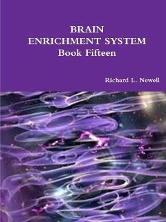 BRAIN ENRICHMENT SYSTEM Book Fifteen - Newell, Richard L.