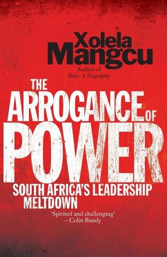 The Arrogance of Power - Mangcu, Xolela