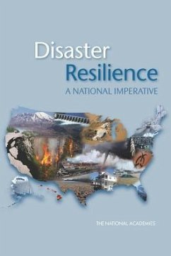 Disaster Resilience - Committee on Increasing National Resilience to Hazards and Disasters; Committee on Science, Engineering and Public Policy; National Academies