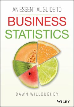 An Essential Guide to Business Statistics - Willoughby, Dawn A.