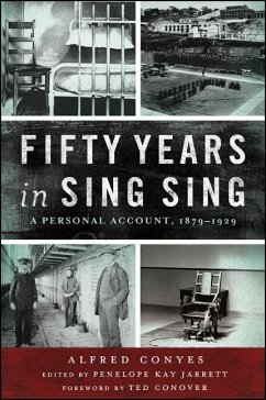 Fifty Years in Sing Sing: A Personal Account, 1879-1929 - Conyes, Alfred