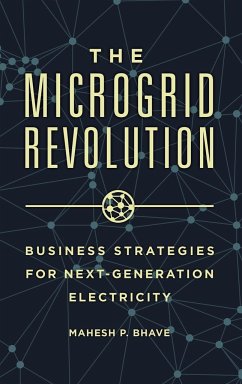 The Microgrid Revolution - Bhave, Mahesh