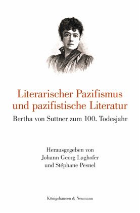 Literarischer Pazifismus und pazifistische Literatur Literarischer Pazifismus und pazifistische Literatur