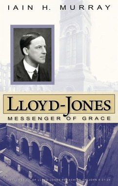 Lloyd-Jones: Messenger of Grace - Murray Iain Hamish