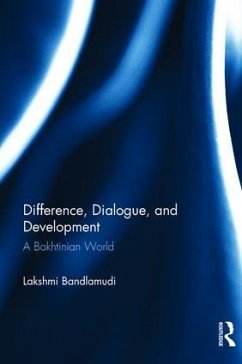 Difference, Dialogue, and Development - Bandlamudi, Lakshmi