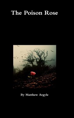 The Poison Rose - Argyle, Matthew