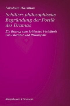 Cover Schillers philosophische Begründung der Poetik des Dramas