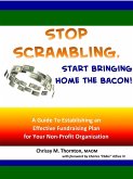 Stop Scrambling, Start Bringing Home the Bacon!