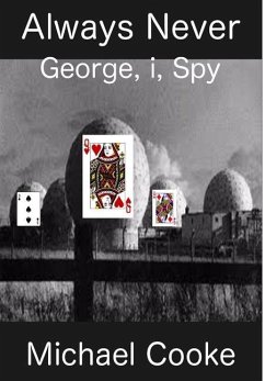 Always Never, George, i, Spy - Cooke, Michael J