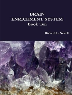 BRAIN ENRICHMENT SYSTEM Book Ten - Newell, Richard L.