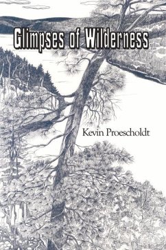 Glimpses of Wilderness - Proescholdt, Kevin