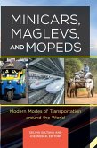 Minicars, Maglevs, and Mopeds Minicars, Maglevs, and Mopeds