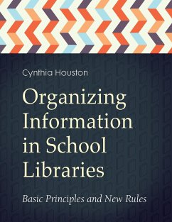 Organizing Information in School LIbraries - Houston, Cynthia