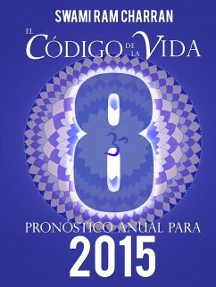 El Código de la Vida #8 Pronóstico Anual Para 2015 - Charran, Swami Ram