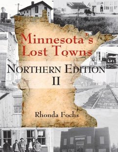 Minnesota's Lost Towns Northern Edition II: Volume 1 - Fochs, Rhonda