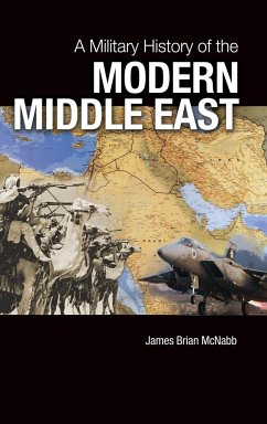 A Military History of the Modern Middle East - McNabb, James