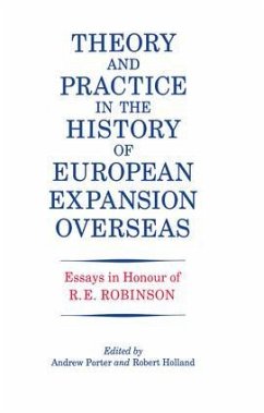 Theory and Practice in the History of European Expansion Overseas - Holland, R F; Porter, Andrew