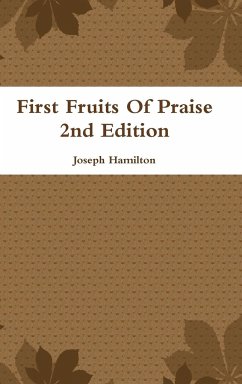 First Fruits Of Praise 2nd Edition - Hamilton, Joseph