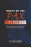 Roots of the Pax Americana
