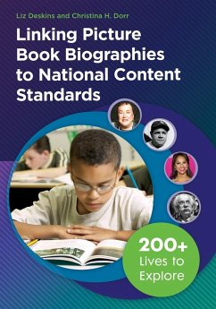 Linking Picture Book Biographies to National Content Standards - Deskins, Liz; Dorr, Christina