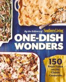One-Dish Wonders: 150 Fresh Takes on the Classic Casserole